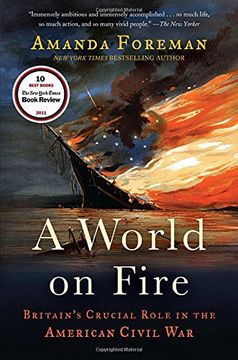 portada A World on Fire: Britain's Crucial Role in the American Civil war (in English)