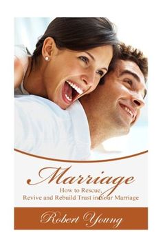 portada Marriage: How to Rescue, Revive and Rebuild Trust in Your Marriage (Marriage Counseling, Marriage Help, Intimacy Advice) (en Inglés)