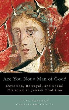 portada Are you not a man of God? Devotion, Betrayal, and Social Criticism in Jewish Tradition (en Inglés)