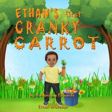 portada Ethan's First Cranky Carrot (in English)