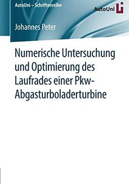 portada Numerische Untersuchung und Optimierung des Laufrades Einer Pkw-Abgasturboladerturbine (en Alemán)