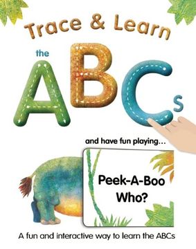 portada Trace & Learn the ABCs: and Have Fun Playing Peek-A-Boo Who?