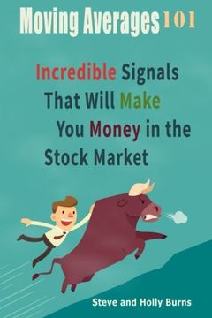 portada Moving Averages 101: Incredible Signals That Will Make You Money in the Stock Market (in English)