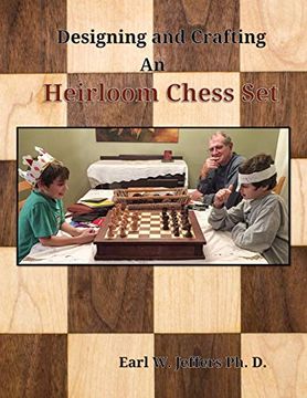portada Designing and Crafting an Heirloom Chess set (en Inglés)