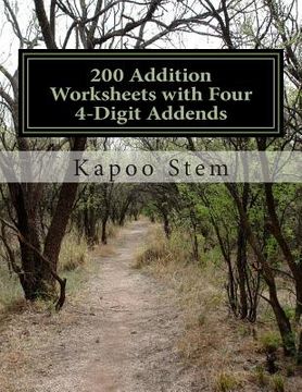 portada 200 Addition Worksheets with Four 4-Digit Addends: Math Practice Workbook (en Inglés)