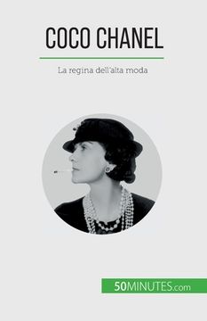 Libro Coco Chanel: La regina dell'alta moda (en Italiano) De