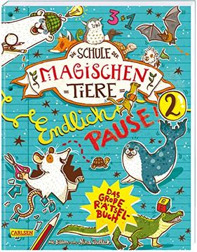 portada Die Schule der Magischen Tiere: Endlich Pause! Das Große Rätselbuch Band 2 (en Alemán)