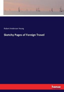 portada Sketchy Pages of Foreign Travel (en Inglés)