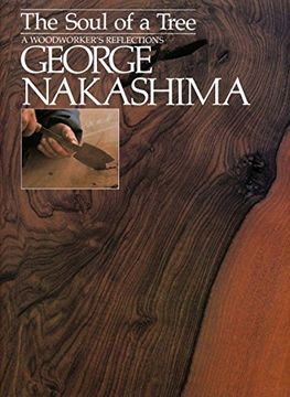 portada Soul of a Tree, The: A Master Woodworkers Reflections (en Inglés)