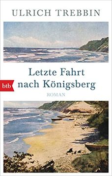 portada Letzte Fahrt Nach Königsberg: Roman (en Alemán)