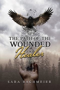 portada The Path of a Wounded Healer: Liberation Is for the Asking