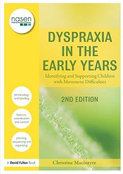 portada Dyspraxia in the Early Years: Identifying and Supporting Children With Movement Difficulties (Nasen Spotlight) (in English)