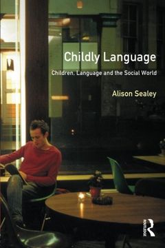 portada Childly Language: Children, Language and the Social World (Real Language Series) (en Inglés)