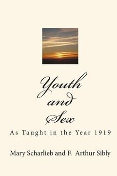 portada Youth and Sex: As Taught in the Year 1919 (en Inglés)