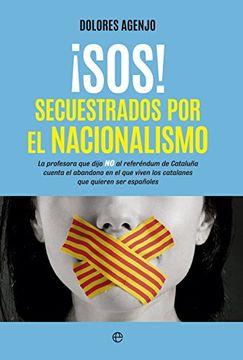 portada ¡sos! Secuestrados Por El Nacionalismo (in Spanish)