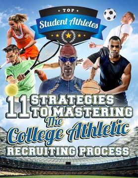 portada 11 Strategies to Mastering the College Athletic Recruiting Process (en Inglés)