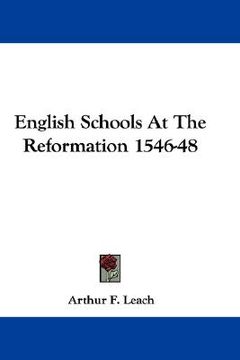 portada english schools at the reformation 1546-48 (en Inglés)