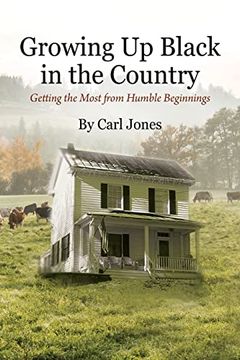 portada Growing up Black in the Country: Getting the Most From Humble Beginnings (in English)