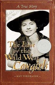 portada the last of the wild west cowgirls: a true story (en Inglés)