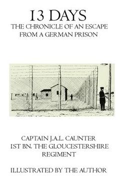 portada 13 Days: The Chronicle of an Escape from a German Prison