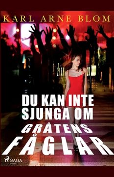portada Du kan inte sjunga om gråtens fåglar (in Swedish)