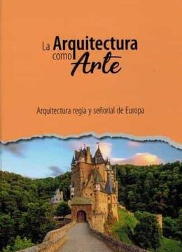 portada Arquitectura Regia y Seorial de Europa. La Arquitectura Como Arte