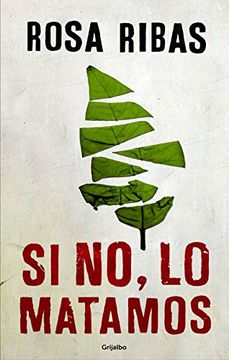 Si No, Lo Matamos (NOVELA DE INTRIGA)