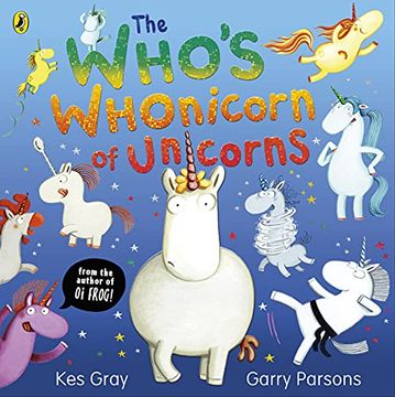 portada The Who'S Whonicorn of Unicorns: From the Author of oi Frog! (en Inglés)