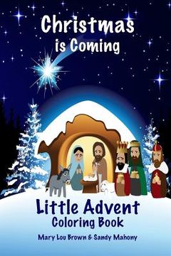 portada Christmas is Coming Little Advent Coloring Book (en Inglés)