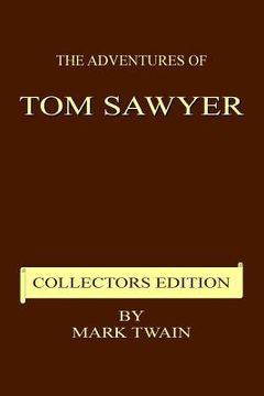 portada The Adventures of Tom Sawyer - Collectors Edition (en Inglés)