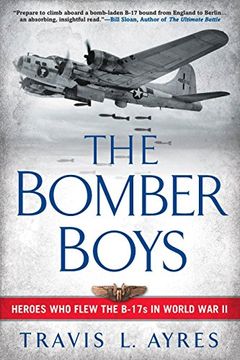 portada The Bomber Boys: Heroes who Flew the B-17S in World war ii 