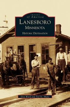 portada Lanesboro, Minnesota: Historic Destination (en Inglés)