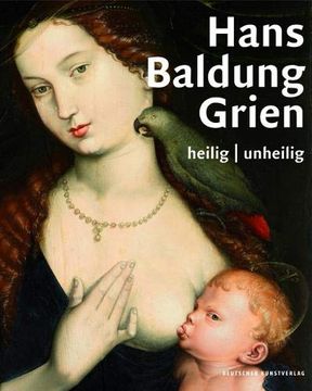 portada Hans Baldung Grien: Heilig | Unheilig (in German)