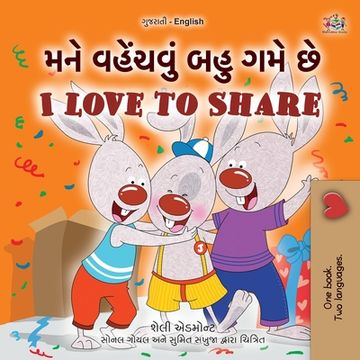 portada I Love to Share (Gujarati English Bilingual Book for Kids) (en Gujarati)