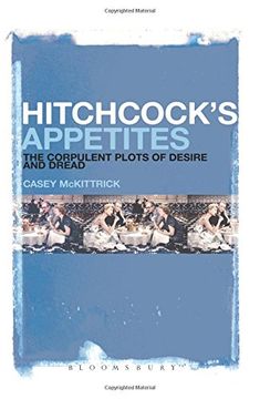 portada Hitchcock's Appetites: The Corpulent Plots of Desire and Dread