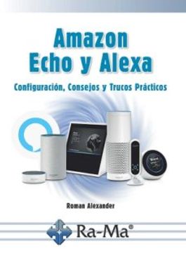 portada Amazon Echo y Alexa: Configuracion, Consejos y Trucos Practicos