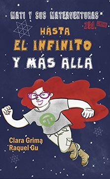 portada Mati y sus Mateaventuras: Hasta el Infinito y más Allá (in Spanish)