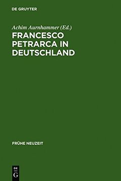 portada francesco petrarca in deutschland: seine wirkung in literatur, kunst und musik (en Inglés)