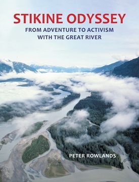 portada Stikine Odyssey: From Adventure to Activism with The Great River