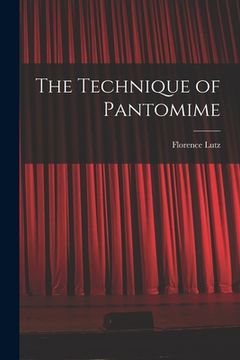 portada The Technique of Pantomime (in English)