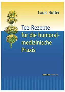 portada Tee-Rezepte für die Humoralmedizinische Praxis (en Alemán)