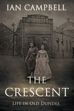 portada The Crescent: Life in Old Dundee (en Inglés)