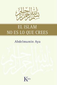 portada El Islam no es lo que Crees (in Spanish)