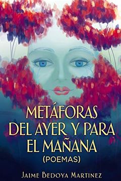 portada Metáforas del Ayer y Para el Mañana: Poemas (in Spanish)