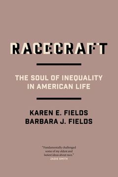 portada Racecraft: The Soul of Inequality in American Life (en Inglés)