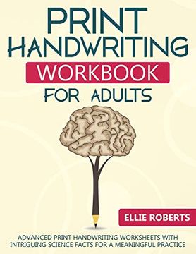 portada Print Handwriting Workbook for Adults: Advanced Print Handwriting Worksheets With Intriguing Science Facts for a Meaningful Practice (in English)