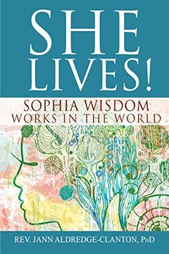 portada She Lives! Sophia Wisdom Works in the World (en Inglés)