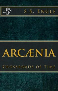 portada Arcænia: Crossroads of Time: Crossroads of Time (en Inglés)
