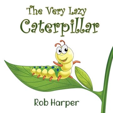 portada The Very Lazy Caterpillar (en Inglés)