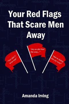 portada Your Red Flags That Scare Men Away (en Inglés)